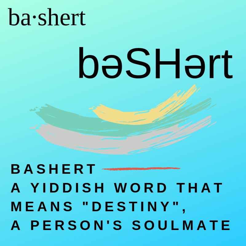 Bashert - Meant to Be